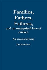 Families, Fathers and Failures. A Diary