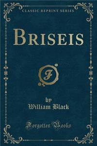 Briseis (Classic Reprint)