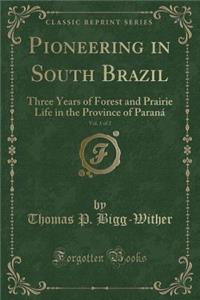 Pioneering in South Brazil, Vol. 1 of 2