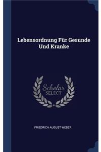 Lebensordnung Für Gesunde Und Kranke