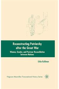 Reconstructing Patriarchy After the Great War