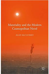 Materiality and the Modern Cosmopolitan Novel