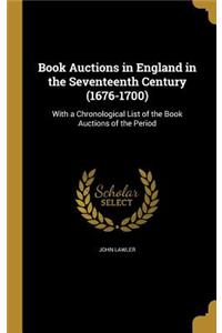 Book Auctions in England in the Seventeenth Century (1676-1700)