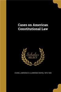 Cases on American Constitutional Law