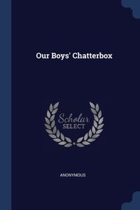 Our Boys' Chatterbox