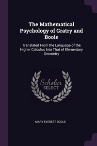 Mathematical Psychology of Gratry and Boole