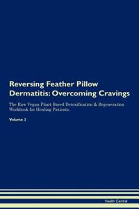 Reversing Feather Pillow Dermatitis