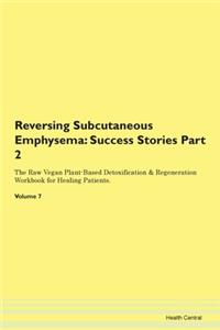 Reversing Subcutaneous Emphysema