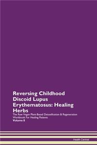 Reversing Childhood Discoid Lupus Erythe