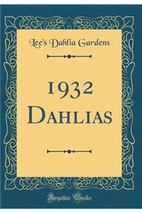 1932 Dahlias (Classic Reprint)