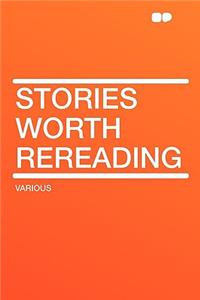 Stories Worth Rereading