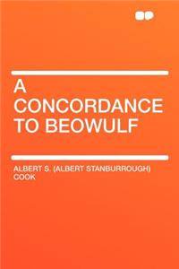A Concordance to Beowulf