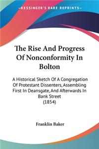Rise And Progress Of Nonconformity In Bolton