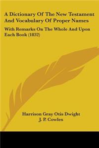 A Dictionary Of The New Testament And Vocabulary Of Proper Names
