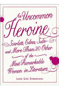 Uncommon Heroine