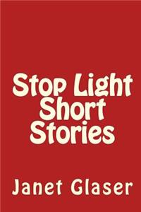 Stop Light Short Stories