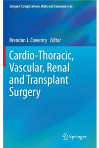 Cardio-Thoracic, Vascular, Renal and Transplant Surgery