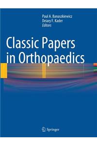 Classic Papers in Orthopaedics