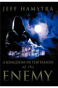 Kingdom in the Hands of the Enemy