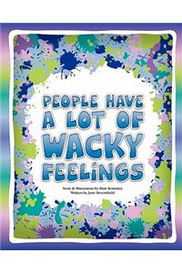 People Have A Lot Of Wacky Feelings