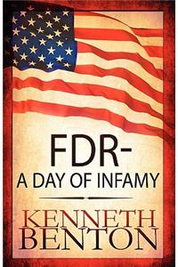 FDR - A Day of Infamy