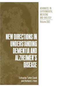 New Directions in Understanding Dementia and Alzheimer's Disease
