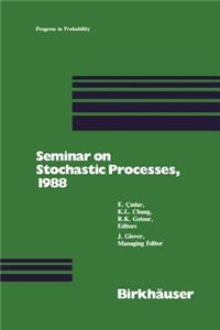 Seminar on Stochastic Processes, 1988