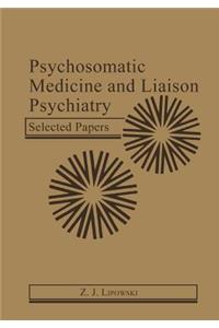 Psychosomatic Medicine and Liaison Psychiatry
