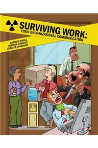 Surviving Work: Toxic Organizational Communication