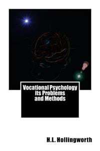 Vocational Psychology its Problems and Methods