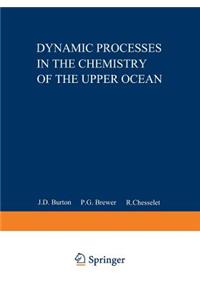 Dynamic Processes in the Chemistry of the Upper Ocean