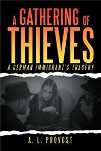 Gathering of Thieves: A German Immigrant's Tragedy