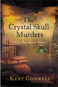 The Crystal Skull Murders