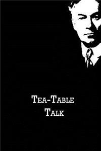 Tea-Table Talk