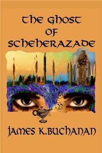 Ghost of Scheherazade