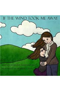 If the Wind Took Me Away