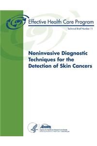 Noninvasive Diagnostic Techniques for the Detection of Skin Cancers