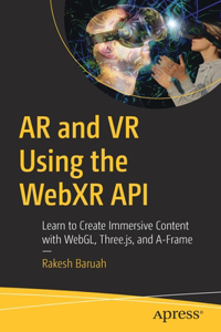 AR and VR Using the Webxr API