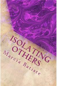 Isolating Others