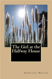 The Girl at the Halfway House