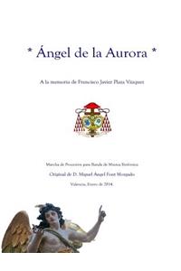 ANGEL DE LA AURORA - Marcha Procesional