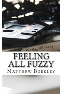 Feeling All Fuzzy