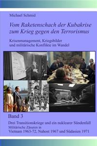 Drei Transitionskriege und ein nuklearer Sündenfall