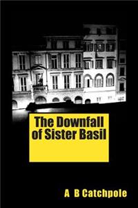 The Downfall of Sister Basil
