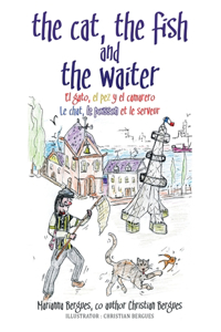 Cat, the Fish and the Waiter (Spanish Edition): El gato, el pez y el camarero Le chat, le poisson et le serveur