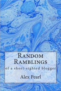 Random Ramblings of a Short-Sighted Blogger
