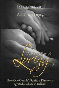 A New Way of Loving