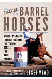 Starting Barrel Horses