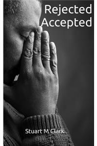 Rejected. Accepted.