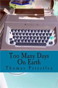 Too Many Days On Earth